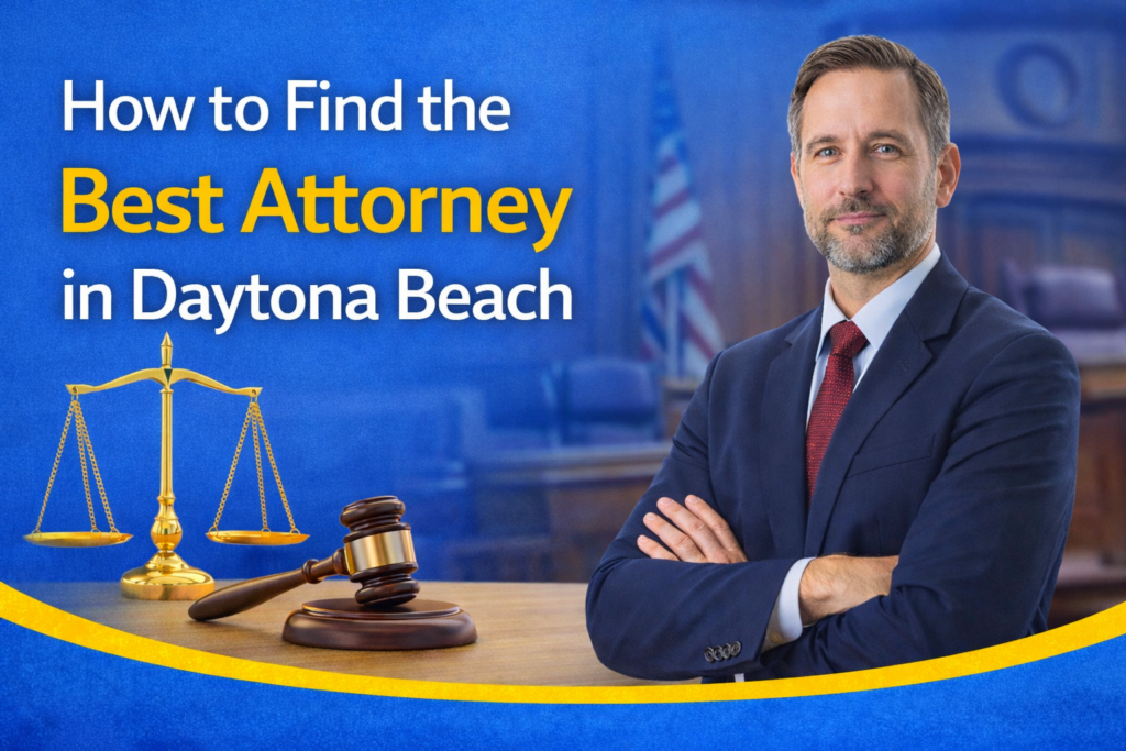 How to Find the Best Attorney in Daytona Beach